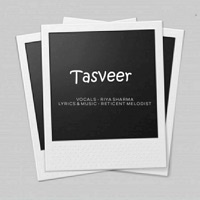 Tasveer (feat. Riya Sharma) - Single - Reticent Melodist