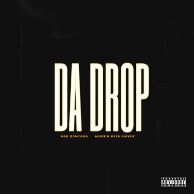 DA DROP (feat. Murph Been Havin’) - Single