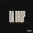 DA DROP (feat. Murph Been Havin’)