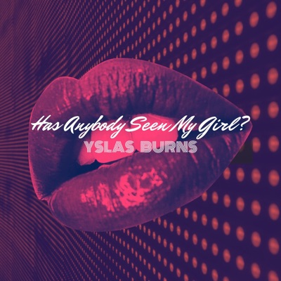Has Anybody Seen My Girl? - Single