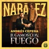 Jugamos Con Fuego - Single