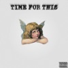 Time for This (feat. K ROLL) - Single