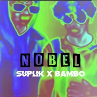 Nobel - Single - Suplik & Bambo