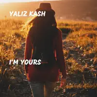 I'm Yours — Yaliz Kash