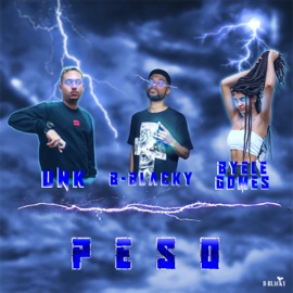 Peso (feat. Byele Gomes & UNK) B-Blacky