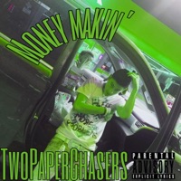 Money Makin' - Single - TwoPaperChasers