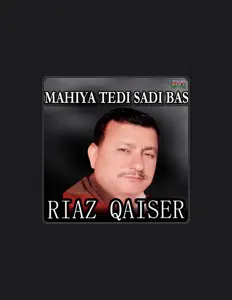 Riaz Qaiserを聴いたり、ミュージックビデオを鑑賞したり、経歴やツアー日程などを確認したりしましょう！