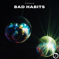 Bad Habits - Single - Yooniq