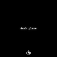 Dark Place - Single - Kyd the Band