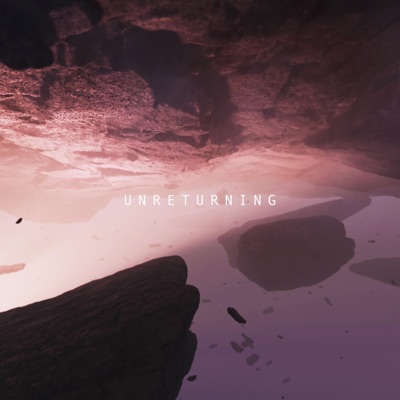 Unreturning - Single