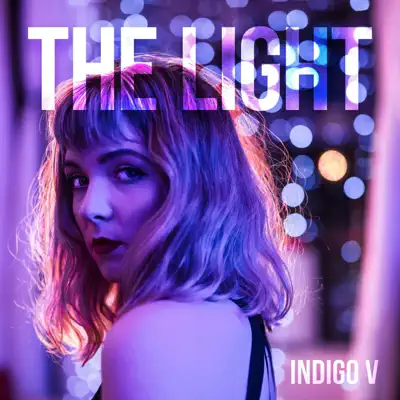 Listen to The Light - Single by Indigo V