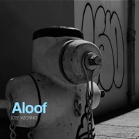 Aloof - Single - Jose Vizcaino
