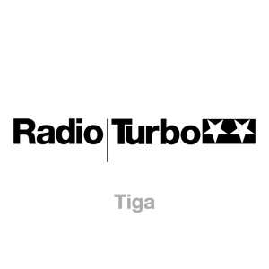 Radio Turbo: Tiga (DJ Mix)