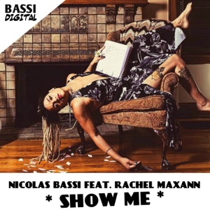 Show Me (feat. Rachel Maxann) - Single