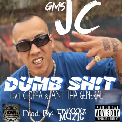 DUMB SHIT (feat. Choppa & Ant Tha General) - Single