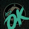 IT'S OK