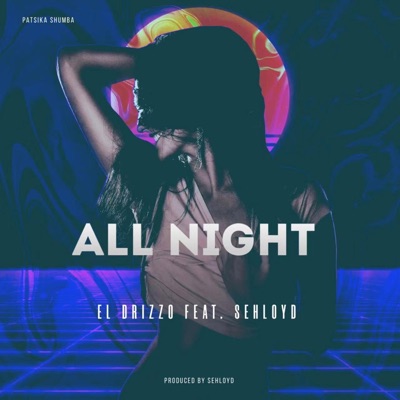 all night (feat. SEHLOYD) - Single
