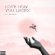 Love How You Listen Single