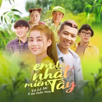Em Là Nhất Miền Tây (Remix) - Single - Vo Lê Mi & Jin Tuấn Nam