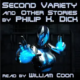 Second Variety and Other Stories (Unabridged)