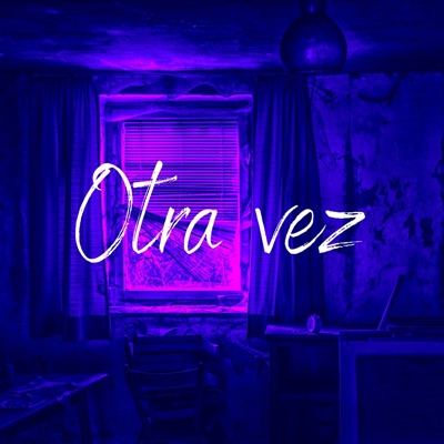 Otra Vez - Single