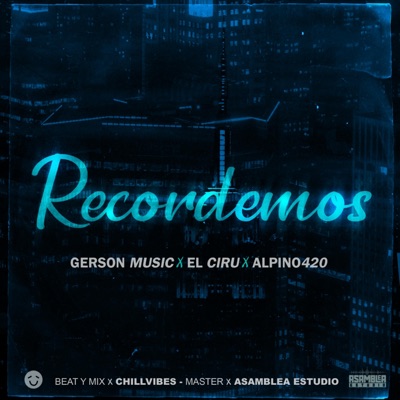 Recordemos (feat. El Ciru & Alpino420) - Single