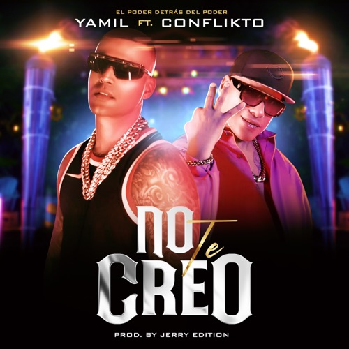 No Te Creo (feat. Conflikto) - Single