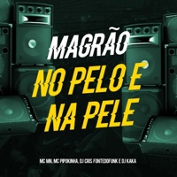 Magrão no pelo e na Pele - Single - MC MN, MC Pipokinha, DJ Cris Fontedofunk & DJ KaKa