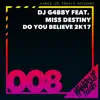 DJ G4bby - Do You Believe 2k17 (feat. Miss Destiny) [Hands up Freaks Remix Edit]