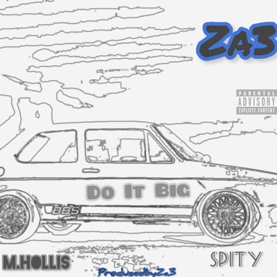 Do It Big (feat. Spity & Za3) - Single