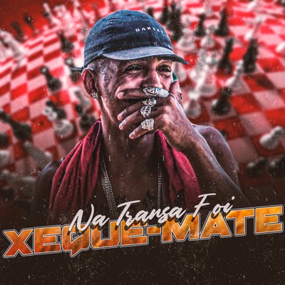 Na Transa Foi Xeque Mate - Single
