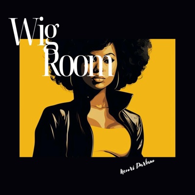 Nevori Darlano - Wig Room