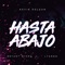 HASTA ABAJO - KEVIN ROLDAN, Bryant Myers & Lyanno lyrics