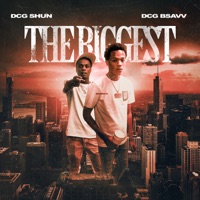 The Biggest - Single - DCG BROTHERS, DCG Shun & DCG Bsavv