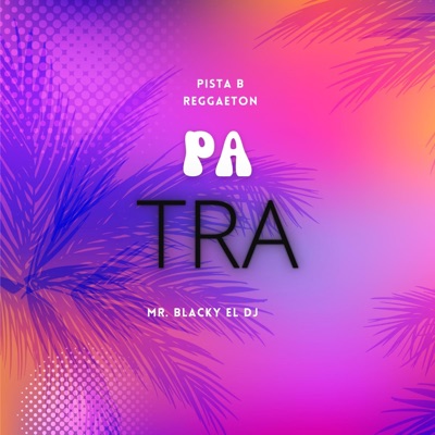 Pista B Reggaeton Pa Tra - Single