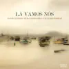 Elisa Fernandes, David Alfredo & Paulo Thomaz - Lá Vamos Nós