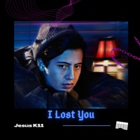 I Lost You - Single - Jesus K11