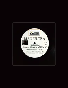 Poslechněte si interpreta Man Ultra, sledujte hudební videa, přečtěte si životopis, podívejte se na data turné a další informace.