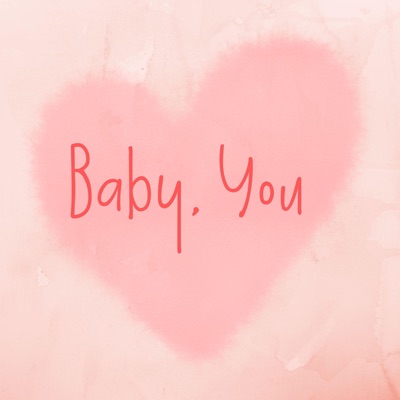 Baby, You - Single