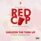 Red Cup (feat. FRD, Kay-T & Romeo Swag) - Sheldon The Turn Up lyrics