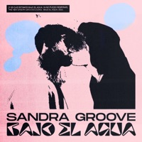 Bajo el Agua - Single - Sandra Groove