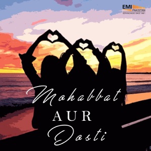 Mohabbat Aur Dosti (Original Motion Picture Soundtrack) - EP