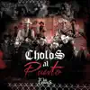 Stream & download Cholos al Punto - Single