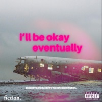 I'll Be Okay Eventually - EP - fiction.