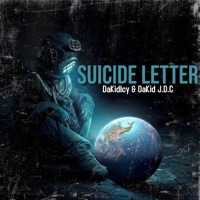 Suicide Letter - Single - DaKidIcy & Dakid J.D.C