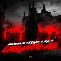 Despite All (feat. ME8ighty & Ray P) - Single - Jhiakhana
