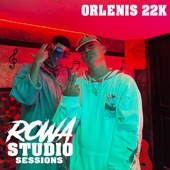 Rowa Studio Sessions: Orlenis 22k artwork