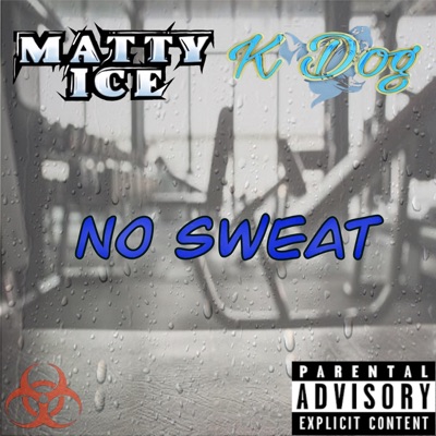 No Sweat (feat. K Dog) - Single