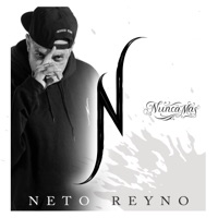 Nunca Más - Neto Reyno