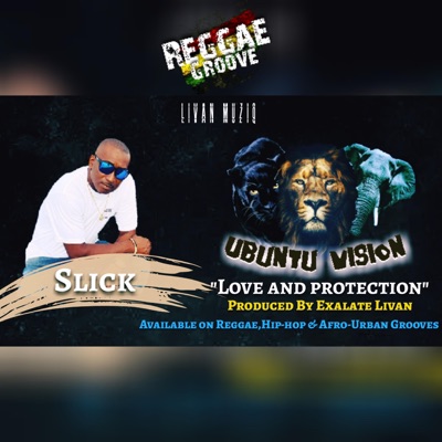 Love & protection -Ubuntu Vision Reggae Groove (feat. Paul 'Slick' Gibson) - Single